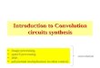Introduction to Convolution circuits synthesis image processing, speech processing, DSP, polynomial multiplication in robot control. convolution
