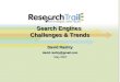 May 2007 May 2007 Search Engines Challenges & Trends David Rashty david.rashty@gmail.com