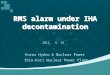 RMS alarm under IHA decontamination 2012. 9. 25 Shin-Kori Nuclear Power Plant Korea Hydro & Nuclear Power