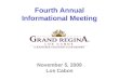 Fourth Annual Informational Meeting November 5, 2009 Los Cabos