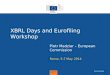 1 Rome, 5-7 May 2014 Piotr Madziar – European Commission 20-21/02/2014 XBRL Days and Eurofiling Workshop