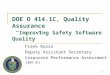 1 DOE O 414.1C, Quality Assurance “Improving Safety Software Quality” Frank Russo Deputy Assistant Secretary Corporate Performance Assessment (EH-3)