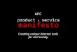 product & service manifesto Creating unique Internet tools for civil society. APC