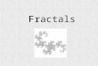 Fractals. Similar Figures Same shape Corresponding angles are congruent Corresponding sides are proportional