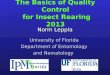 The Basics of Quality Control for Insect Rearing 2013 Norm Leppla University of Florida Department of Entomology and Nematology and Nematology