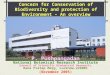 Concern for Conservation of Biodiversity and protection of Environment – An overview P. Pushpangadan National Botanical Research Institute (Council of