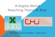 A Digital World Reaching Teens At Risk CHI’s International Consultation – London, 2014