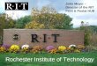 Rochester Institute of Technology John Meyer – Director of the RIT Print & Postal HUB