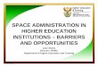 SPACE ADMINISTRATION IN HIGHER EDUCATION INSTITUTIONS – BARRIERS AND OPPORTUNITIES Jean Skene Director: HEMIS Department of Higher Education and Training