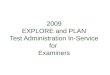 2009 EXPLORE and PLAN Test Administration In-Service for Examiners 1