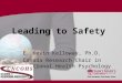 Leading to Safety E. Kevin Kelloway, Ph.D. Canada Research Chair in Occupational Health Psychology