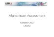 Afghanistan Assessment October 2007 IJMA3. 2 Introduction: Current Situation in Afghanistan