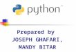 Prepared by JOSEPH GHAFARI, MANDY BITAR. Introduction & History Python was conceived in the late 1980s by Guido van Rossum at the National Research Institute