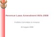 Revenue Laws Amendment Bills 2008 Portfolio Committee on Finance 19 August 2008