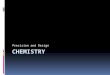 Precision and Design. Chemistry: An Introduction