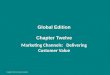 Global Edition Chapter Twelve Marketing Channels: Delivering Customer Value Copyright ©2014 by Pearson Education