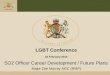 SO2 Officer Career Development / Future Plans Major Zöe Murray AGC (RMP) LGBT Conference 22 February 2013