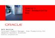 Oracle’s User Productivity Kit Beth Renstrom Principal Product Manager, User Productivity Kit Adaptive Business Solutions Oracle Corporation