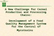 CIRAD Nadine ZAKHIA-ROZIS Gérard CHUZEL A New Challenge for Cereal Production and Processing Chains: Development of a Food Quality Management System for