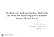 Challenges of Web Localization: Scaling Up the Work and Improving the Localization Process (A Case Study) Eva Klaudinyova Manager, Localization VMware