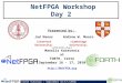 Crete Tutorial – September 16-17, 2010 1 NetFPGA Workshop Day 2 Presented by: Hosted by: Manolis Katevenis at FORTH, Crete September 16 - 17, 2010 