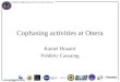 CHARA Collaboration Year-Five Science Review Cophasing activities at Onera Kamel Houairi Frédéric Cassaing