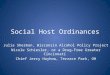 Social Host Ordinances Julia Sherman, Wisconsin Alcohol Policy Project Nicole Schiesler, or a Drug-Free Greater Cincinnati Chief Jerry Hayhow, Terrace