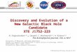 Discovery and Evolution of a New Galactic Black Hole Candidate XTE J1752-223 Discovery and Evolution of a New Galactic Black Hole Candidate XTE J1752-223