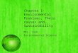 Chapter 1- Environmental Problems, Their causes and, Sustainability Mrs. Cook Environmental Science