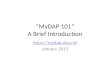 “MyDAP 101” A Brief Introduction  January 2012 1