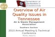 Overview of Air Quality Issues in Tennessee Air & Waste Management Association Southern Section 2010 Annual Meeting & Technical Conference Mobile, Alabama