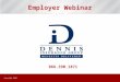Employer Webinar Copyright 2010 866.390.1871. This Employer Webinar Series program is presented by Spencer Fane Britt & Browne LLP in conjunction with