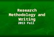 Research Methodology and Writing 2013 Fall. MLA P. 123-212: Preparing the List of Works Cited