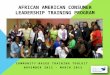 AFRICAN AMERICAN CONSUMER LEADERSHIP TRAINING PROGRAM COMMUNITY-BASED TRAINING TOOLKIT NOVEMBER 2012 – MARCH 2013