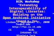 ECDL Workshop “Extending Interoperability of Digital Libraries: Building on the Open Archives Initiative” Lisbon – September 21, 2000 Edward A. Fox fox@vt.edu