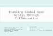 Enabling Global Open Access through Collaboration Leslie Chan International Studies New Media studies University of Toronto at Scarborough Opening Doors,