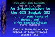 An Introduction to the GCG SeqLab GUI... some taste of theory, and a few practicalities Steve Thompson Steve Thompson Florida State University School of