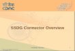 1 SSDG Connector Overview. 2 Applications Connectors SSDG SSDG Stack Service Access Providers (SAP) or Service providers (SP) Implemented by IA Consultancy