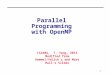 CS240A, T. Yang, 2013 Modified from Demmel/Yelick’s and Mary Hall’s Slides 1 Parallel Programming with OpenMP