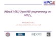 Mixed MPI/OpenMP programming on HPCx Mark Bull, EPCC with thanks to Jake Duthie and Lorna Smith