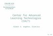 Center for Advanced Learning Technologies (CALT) Albert A. Angehrn, Director May, 2008