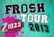 THE Z1035 FROSH TOUR EACH SEPTEMBER, Z103.5 HEADS BACK TO SCHOOL, VISITING UNIVERSITY AND COLLEGE CAMPUSES FOR FROSH WEEK!