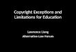 Copyright Exceptions and Limitations for Education Lawrence Liang Alternative Law Forum