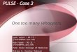 PULSE - Case 3 One too many Whoppers Josh Laird - MS II - jlaird1@hmc.psu.edu Rob Freed - MS II - rfreed@hmc.psu.edu Penn State College of Medicine Milton