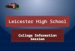 Leicester High School College Information Session