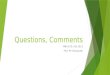 Questions, Comments MBA 673: Fall 2013 Prof. PV Viswanath