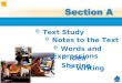 1 1  Text Study Text Study  Idea Sharing Idea Sharing  Notes to the Text Notes to the Text  Words and Expressions Words and Expressions  Writing