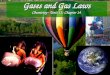 Gases and Gas Laws Chemistry– Unit 11: Chapter 14