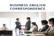 BUSINESS ENGLISH CORRESPONDENCE. Unit One Basic Knowledge of Business Letter Writing