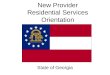 New Provider Residential Services Orientation State of Georgia
